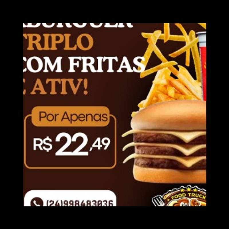 X-BURGUER TRIPLO + BATATA FRITA + ATIV PLUS