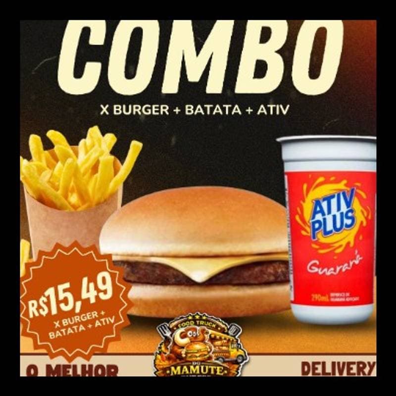 X-BURGUER + BATATA FRITA + ATIV PLUS